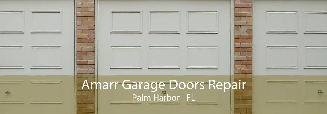 Amarr Garage Doors Repair Palm Harbor - FL