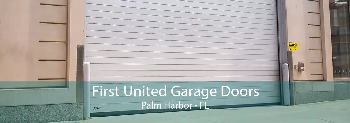 First United Garage Doors Palm Harbor - FL