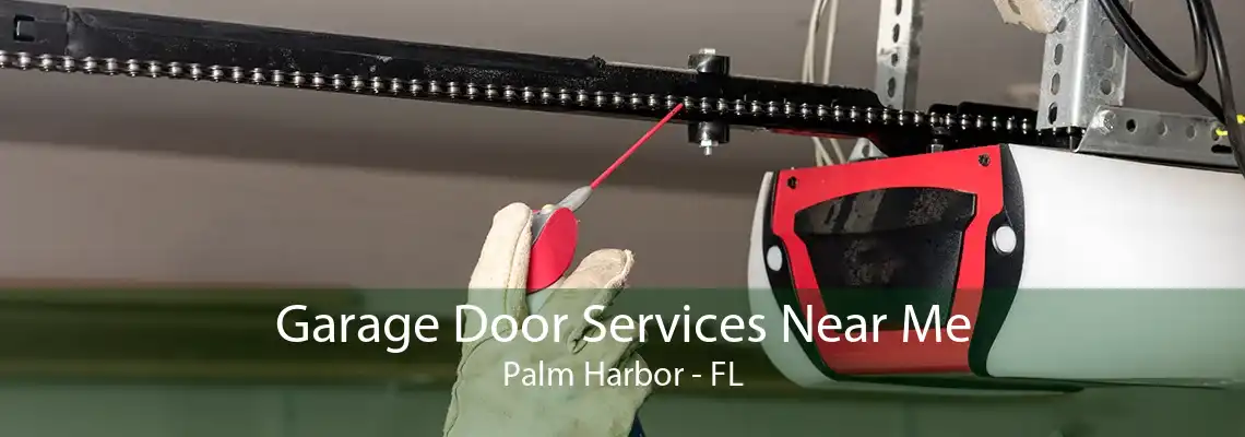 Garage Door Services Near Me Palm Harbor - FL