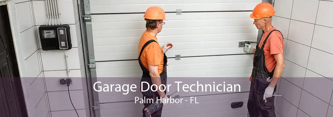 Garage Door Technician Palm Harbor - FL