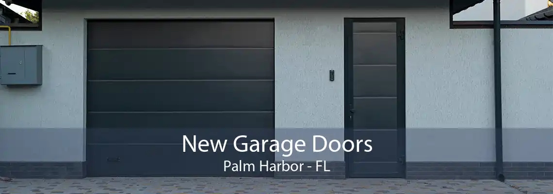 New Garage Doors Palm Harbor - FL