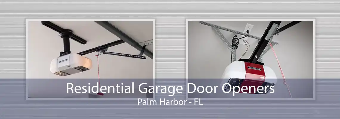 Residential Garage Door Openers Palm Harbor - FL