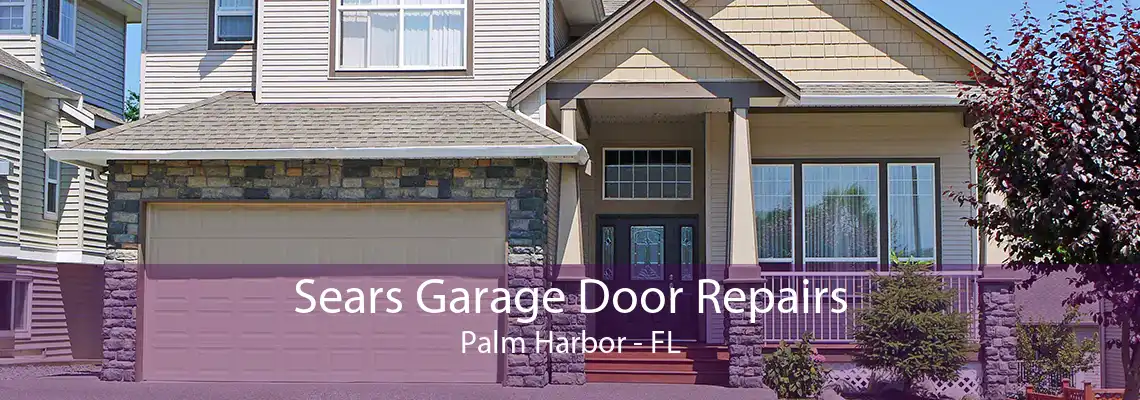 Sears Garage Door Repairs Palm Harbor - FL