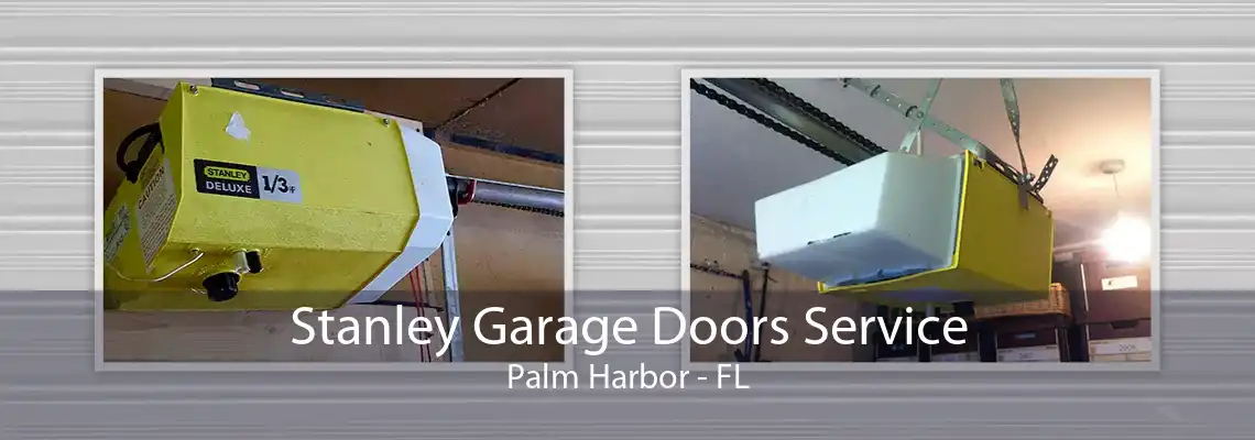 Stanley Garage Doors Service Palm Harbor - FL