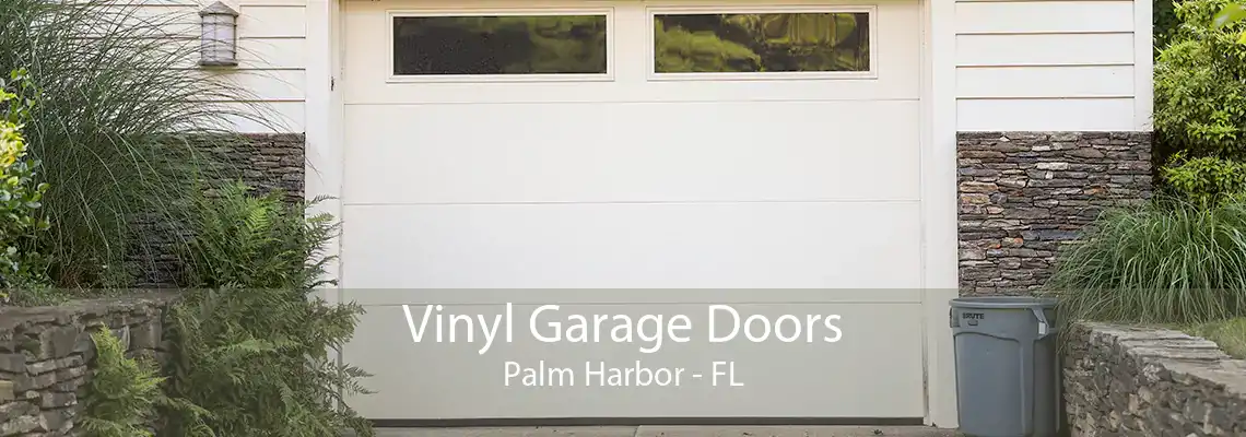 Vinyl Garage Doors Palm Harbor - FL